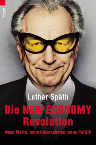 The New Economy Revolution / Lothar Späth